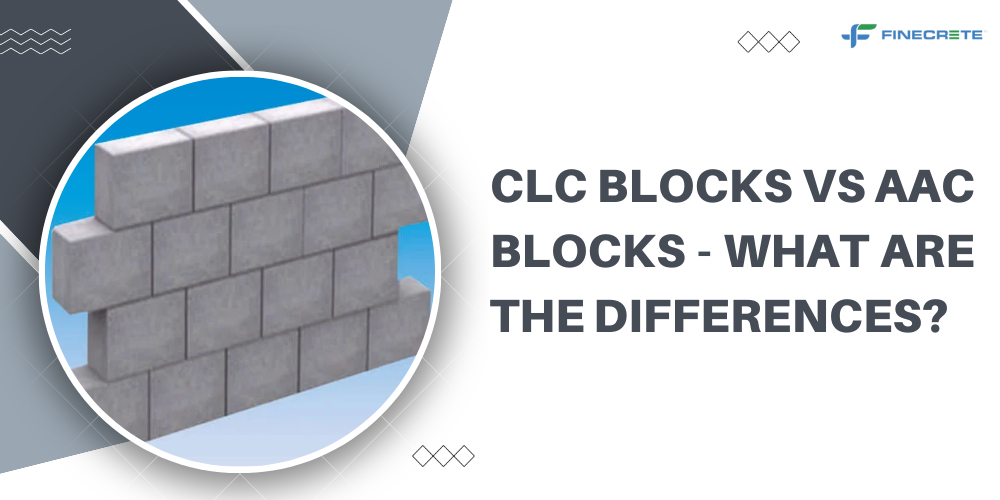 CLC Blocks Vs AAC Blocks – What Are The Differences?