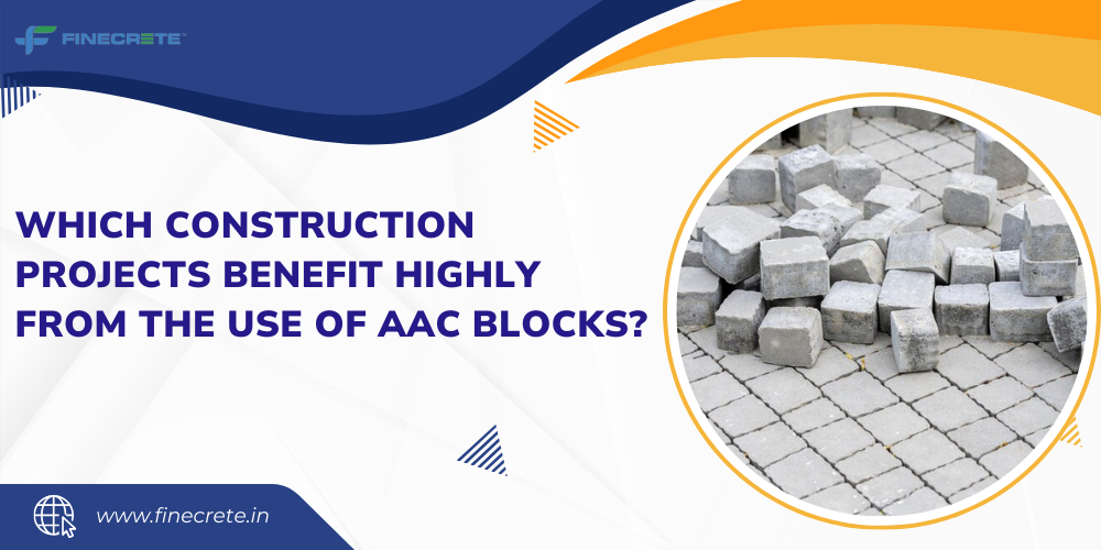 Which Construction Projects Benefit Highly From The Use Of AAC Blocks?