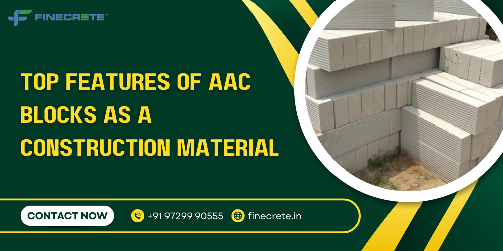 Top Features Of AAC Blocks As A Construction Material