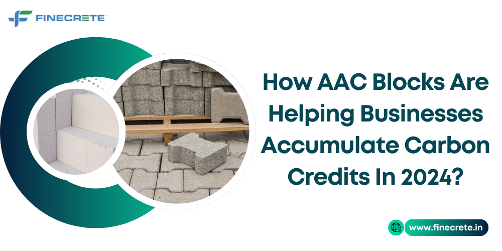 How AAC Blocks are helping Businesses Accumulate Carbon Credits in 2024?